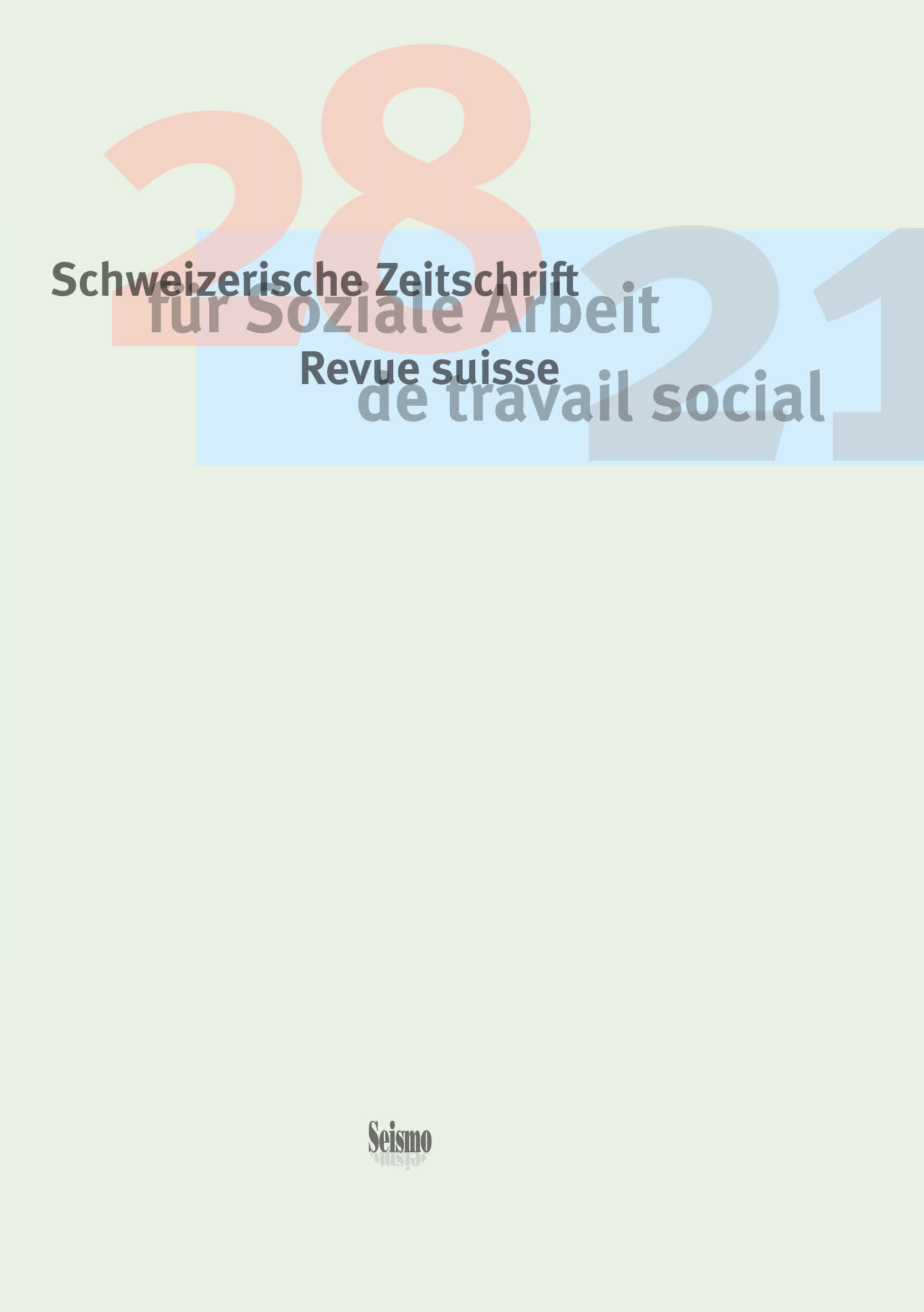					View No. 28 (2021): Schweizerische Zeitschrift für Soziale Arbeit / Revue suisse de travail social
				